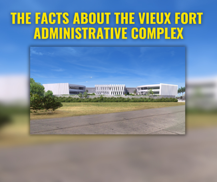 The Facts about the Vieux Fort Administrative Complex